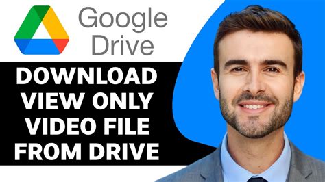 how to download view only videos from google drive